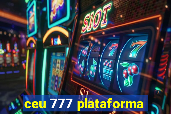 ceu 777 plataforma